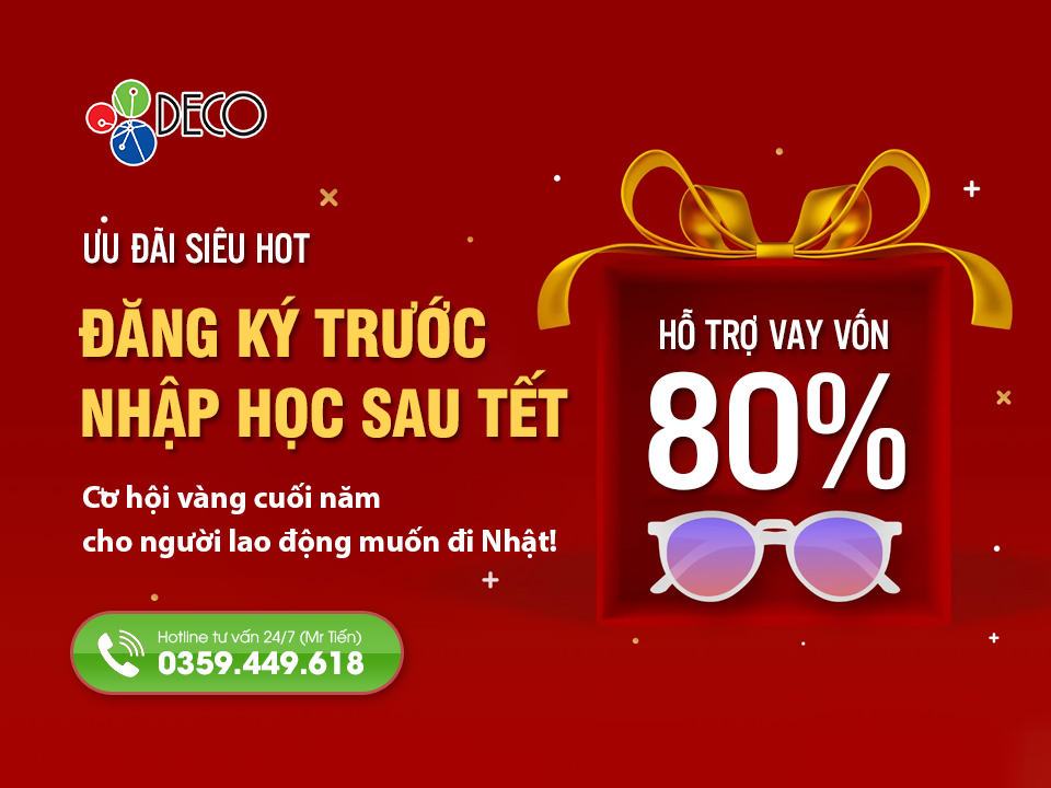 🔥🔥🔥Ưu đãi SIÊU HOT từ DECO | Hỗ trợ vay vốn tới 80% – Nhập học muộn sau Tết