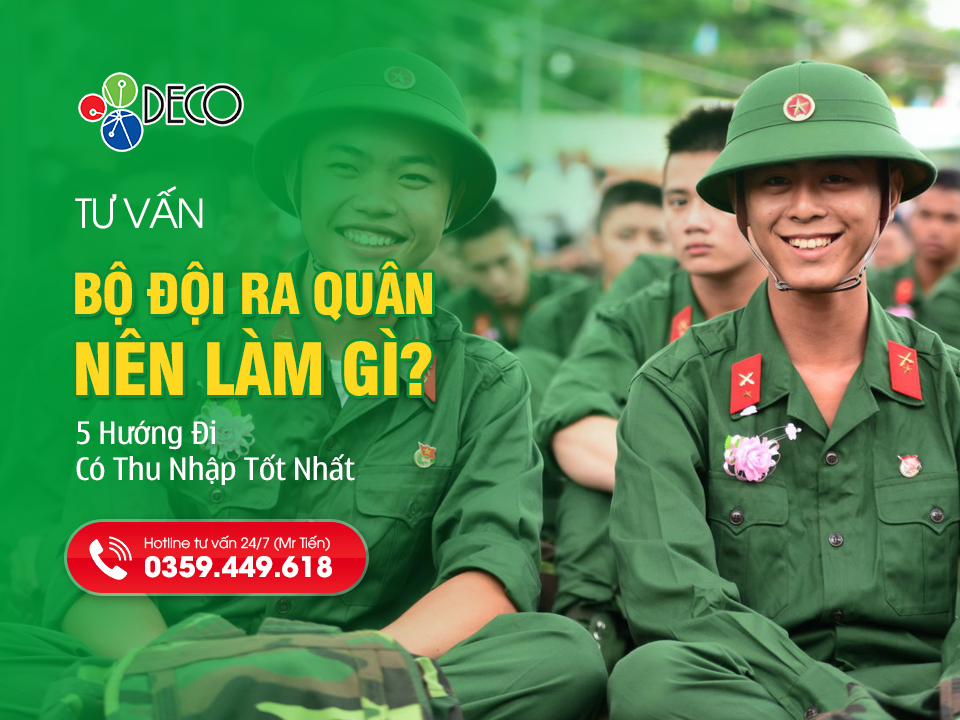 Bộ Đội Xuất Ngũ Nên Làm Gì Để Có Thu Nhập Cao Và Sự Nghiệp Vững Chắc