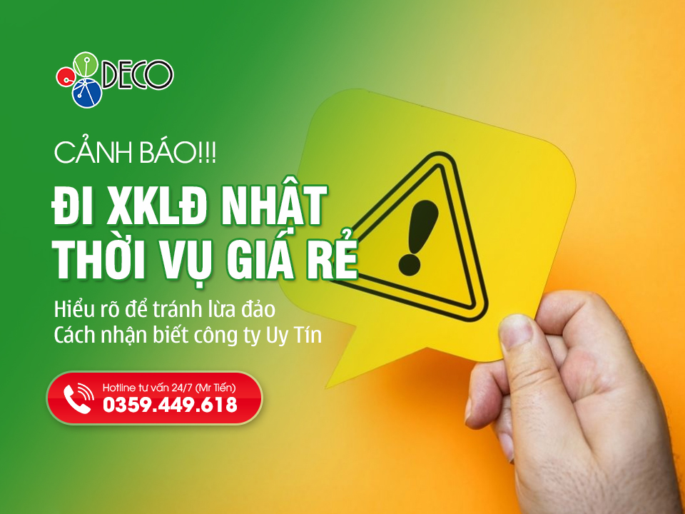Cảnh Báo Lừa Đảo Đi Nhật Thời Vụ Giá Rẻ 2026 | Cách Nhận Biết Công Ty Uy Tín | DECO