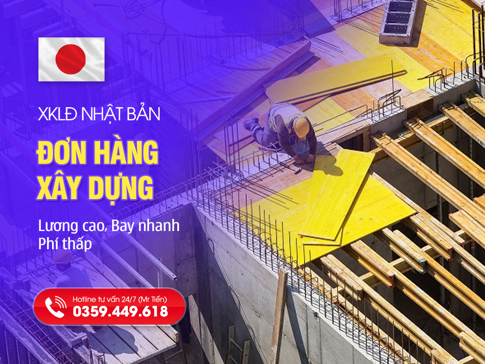 Đi Nhật Đơn Xây Dựng 2026: Lương Cao Nhất, Bay Nhanh, Phí Thấp