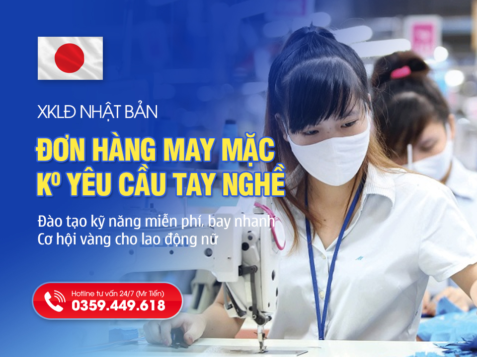 Đơn Hàng May Mặc Nhật Không Yêu Cầu Tay Nghề 2026: Đào Tạo Miễn Phí, Bay Nhanh