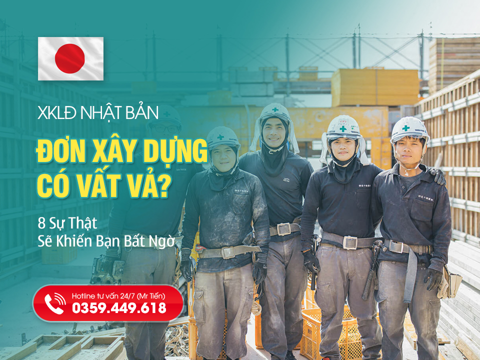 Sự Thật Đơn Hàng Xây Dựng Nhật Bản Có Vất Vả Không? Lương Cao, An Toàn Tuyệt Đối 2026