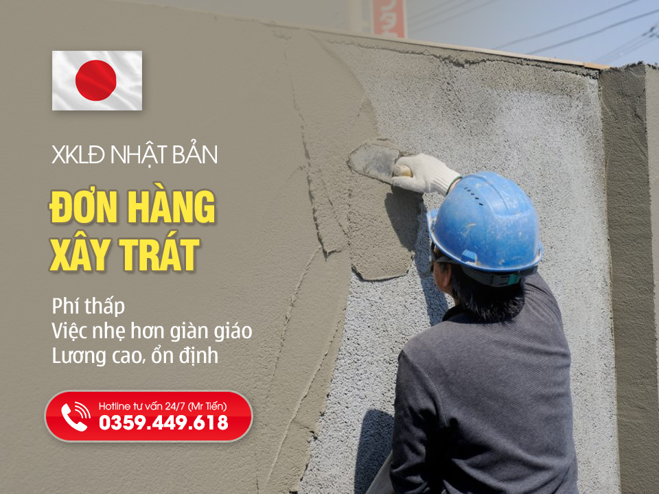 Đơn Hàng Xây Trát Nhật Bản 2026: Phí Thấp, Việc Nhẹ Hơn Giàn Giáo, Lương Cao