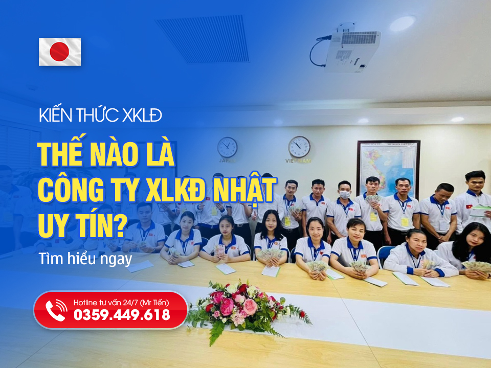 Thế nào là công ty XKLĐ Nhật uy tín