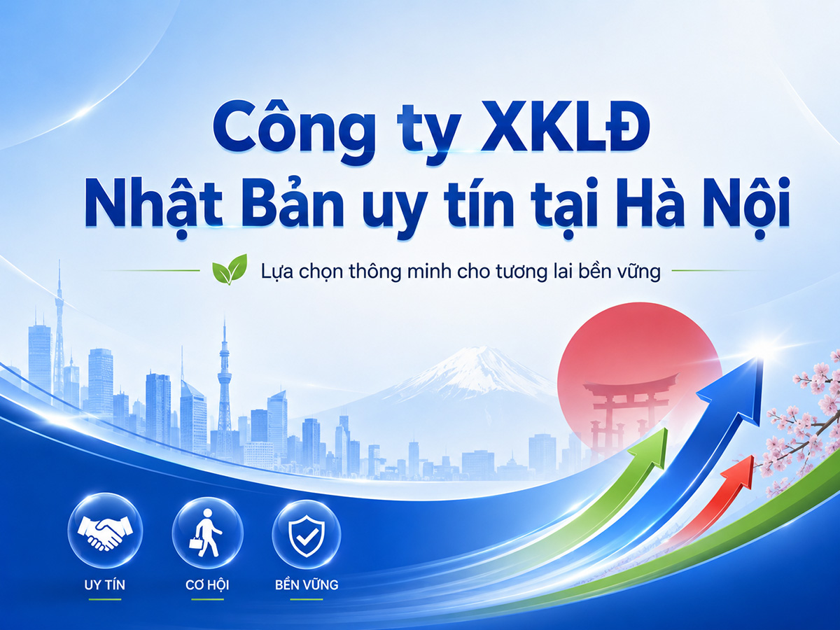 Công ty XKLĐ Nhật Bản uy tín tại Hà Nội