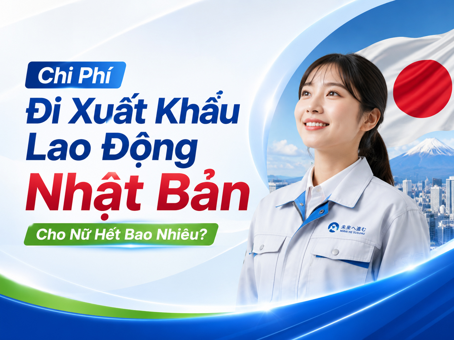 Chi Phí Đi Xuất Khẩu Lao Động Nhật Bản Cho Nữ Hết Bao Nhiêu