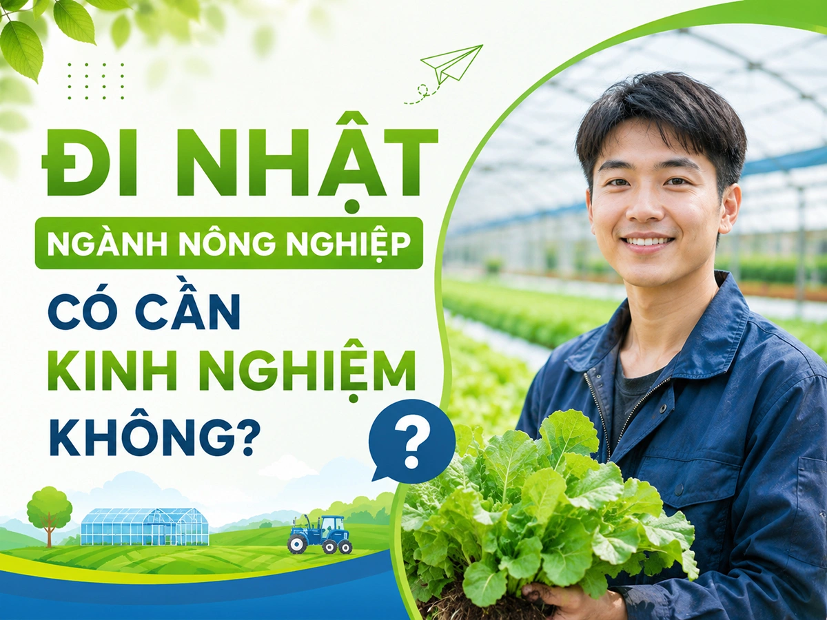 Đi Nhật ngành nông nghiệp có cần kinh nghiệm không?