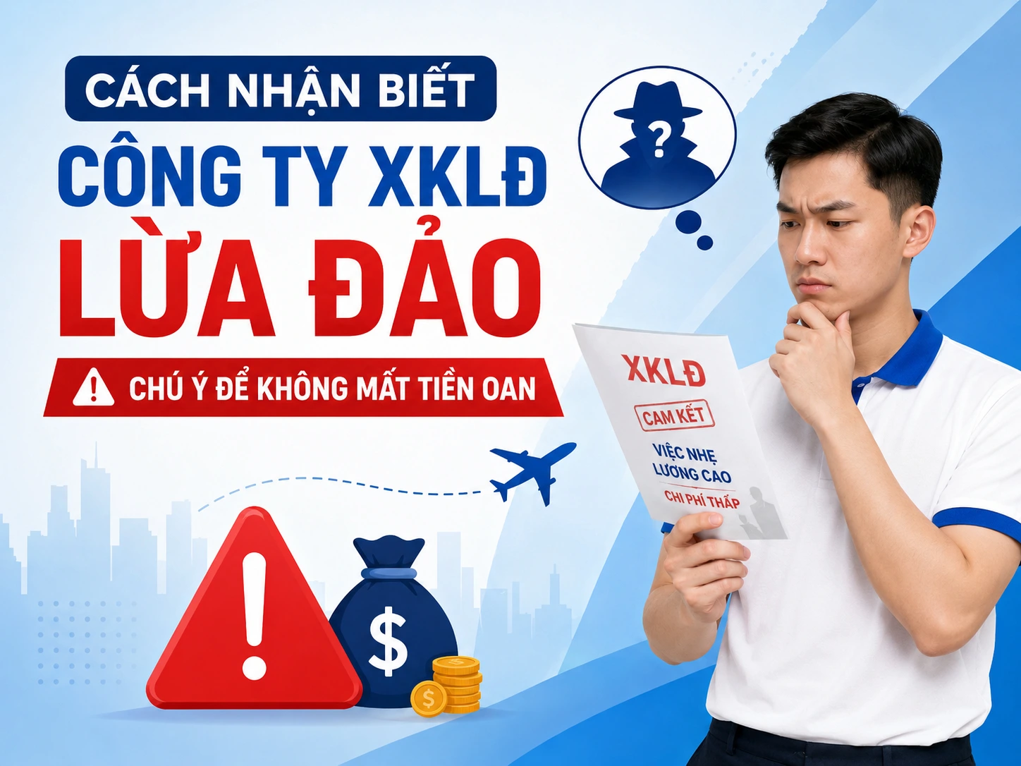 Cách nhận biết công ty XKLĐ lừa đảo