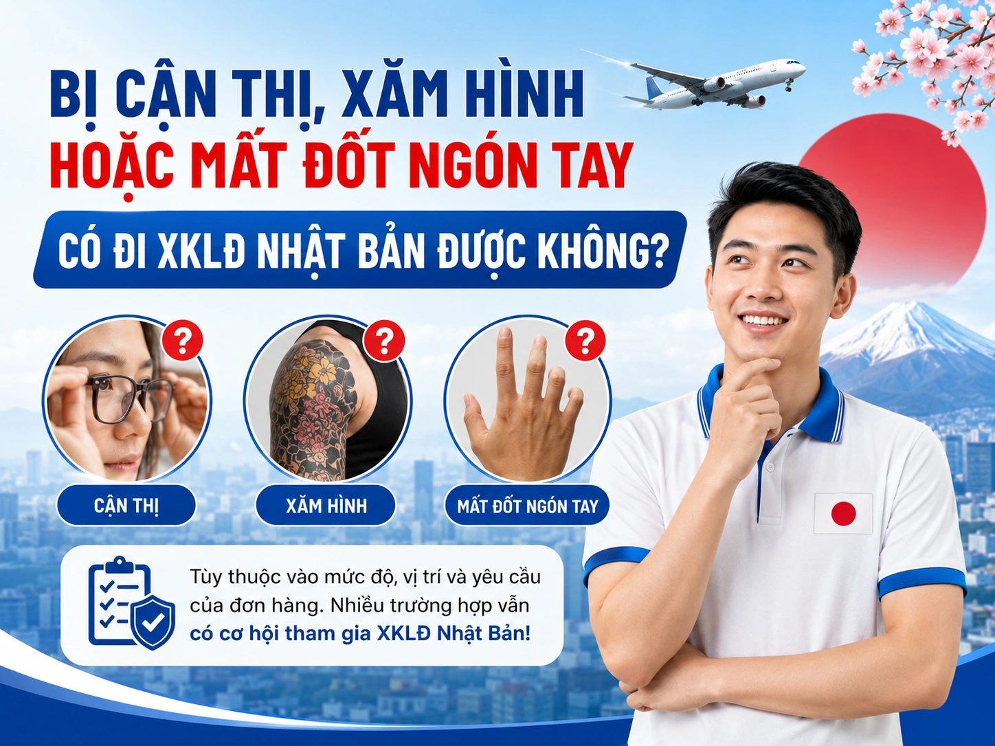 Bị cận thị, xăm hình, hoặc mất đốt ngón tay có đi XKLĐ Nhật Bản được không?