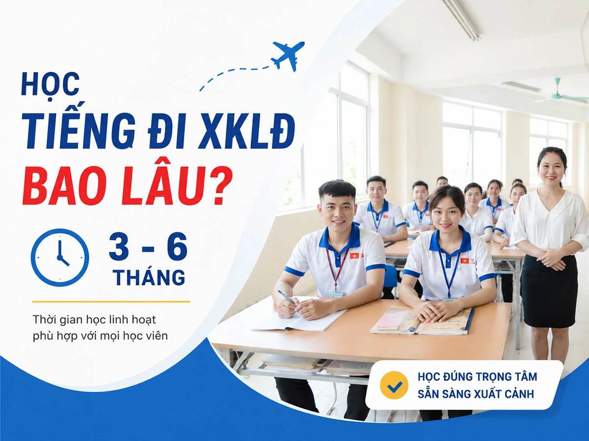 Học tiếng đi XKLĐ bao lâu?