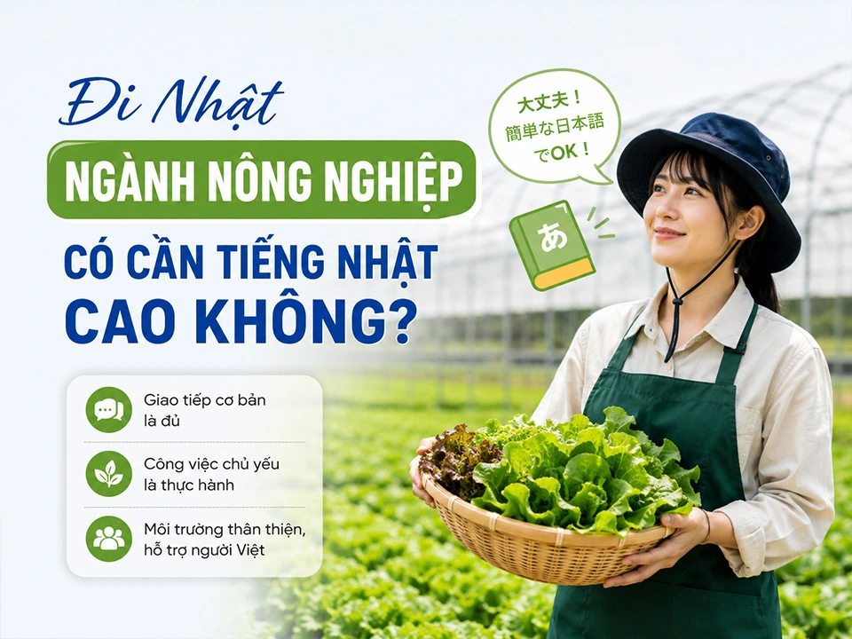 Đi nhật ngành nông nghiệp có cần tiếng nhật cao không?
