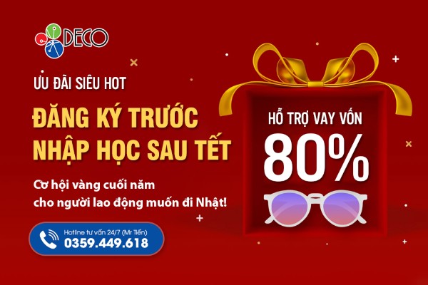 🔥🔥🔥Ưu đãi SIÊU HOT từ DECO | Hỗ trợ vay vốn tới 80% – Nhập học muộn sau Tết