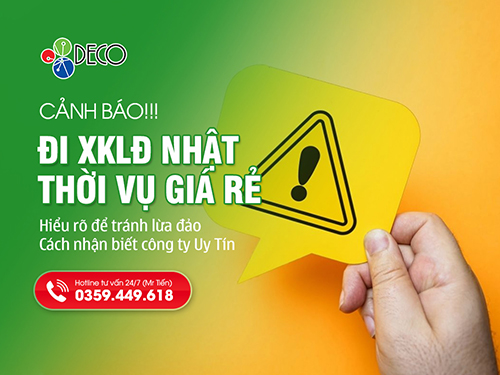Cảnh Báo Lừa Đảo Đi Nhật Thời Vụ Giá Rẻ 2026 | Cách Nhận Biết Công Ty Uy Tín | DECO