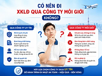 Có nên đi XKLĐ qua công ty môi giới không: Sự thật và kinh nghiệm xương máu