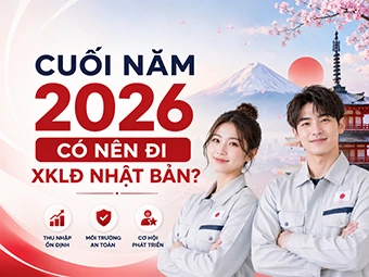 Cuối Năm 2026 Có Nên Đi XKLĐ Nhật Bản? Phân Tích Cơ Hội, Thách Thức Và Thời Điểm Vàng Để Xuất Cảnh