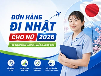 Đơn Hàng Đi Nhật Cho Nữ 2026 – Top Ngành Dễ Trúng Tuyển, Lương Cao