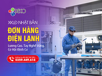 Đơn Hàng Điện Lạnh Đi Nhật: Lương Cao, Tay Nghề Vững, Cơ Hội Định Cư