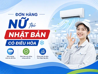 Đơn Hàng Nữ Tại Nhật Bản Có Điều Hòa, Nhà Xưởng Sạch Sẽ: Thu Nhập Cao, Việc Làm Nhẹ Nhàng
