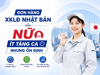 Đơn Hàng XKLĐ Nhật Bản Cho Nữ Ít Tăng Ca Nhưng Ổn Định: Lựa Chọn Vàng Cho Phái Đẹp