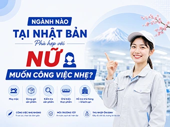 Ngành Nào Tại Nhật Bản Phù Hợp Với Nữ Muốn Công Việc Nhẹ? Top Đơn Hàng Lương Cao Điểm 10