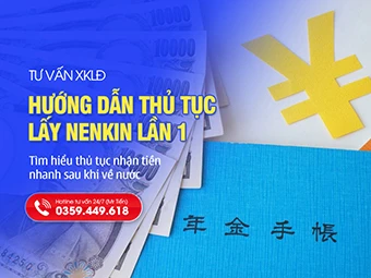 Hướng Dẫn Thủ Tục Lấy Nenkin Lần 1 Chi Tiết: Nhận Tiền Nhanh Sau Khi Về Nước