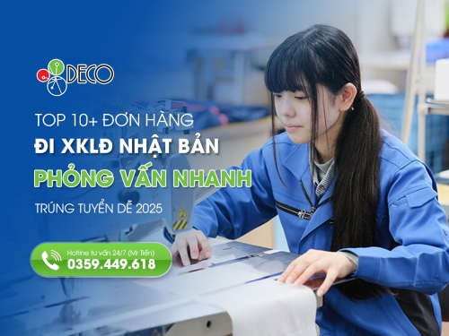 Top 10+ Đơn Hàng Đi Nhật Phỏng Vấn Nhanh, Trúng Tuyển Dễ 2025