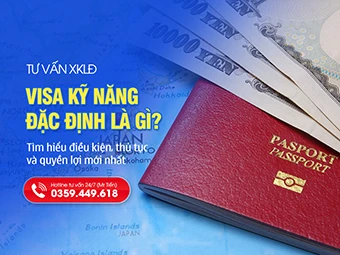 Visa Kỹ Năng Đặc Định Là Gì? Điều Kiện, Thủ Tục Và Quyền Lợi Mới Nhất